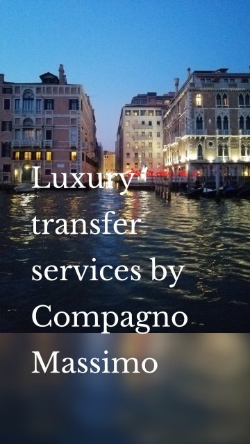 Luxury transfer services by Compagno Massimo